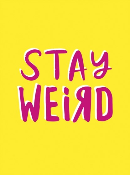 Stay Weird, Summersdale Publishers - Gebonden Gebonden - 9781787832558