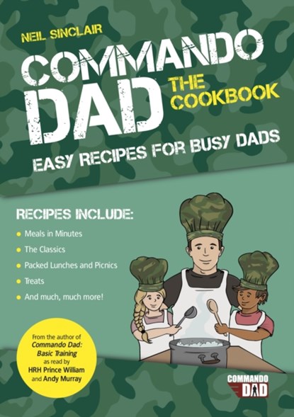 Commando Dad: The Cookbook, Neil Sinclair - Paperback - 9781787832855