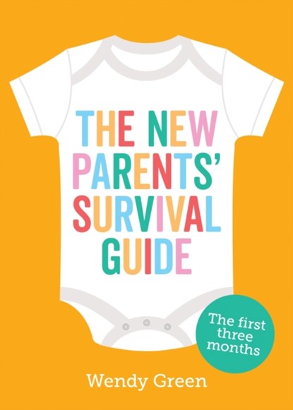 The New Parents' Survival Guide, Wendy Green - Paperback - 9781787835511