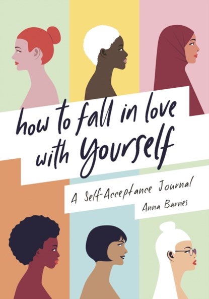 How to Fall in Love With Yourself, Anna Barnes - Paperback - 9781787839342