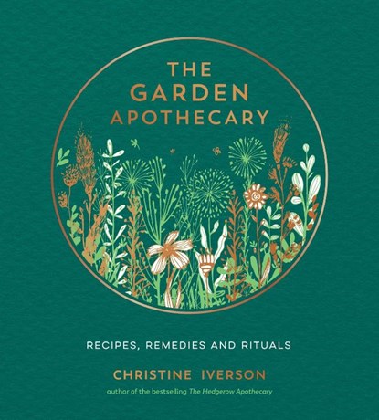 The Garden Apothecary, Christine Iverson - Gebonden - 9781787839793