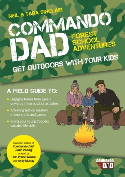 Commando Dad: Forest School Adventures, Neil Sinclair ; Tara Sinclair - Paperback - 9781787839878