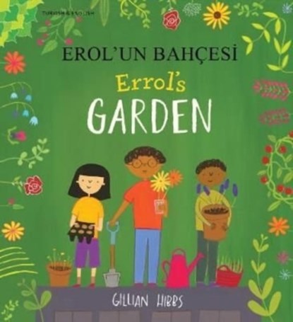 Errol's Garden English/Turkish, HIBBS,  Gillian - Paperback - 9781787847088