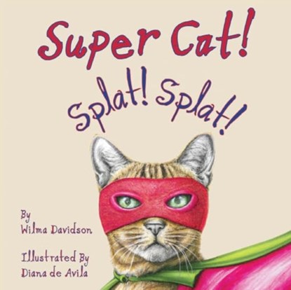 Super Cat! Splat! Splat!, Wilma Davidson - Paperback - 9781787881501