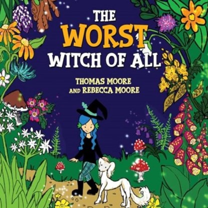 The Worst Witch of All, Thomas Moore - Paperback - 9781787881921