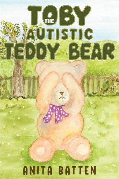 Toby the Autistic Teddy Bear, Anita Batten - Paperback - 9781787889880