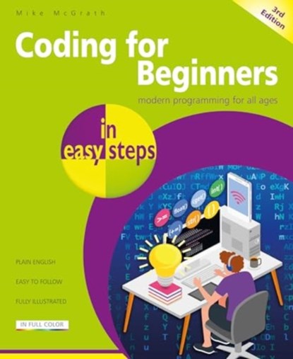 Coding for Beginners in Easy Steps, Mike McGrath - Paperback - 9781787910195