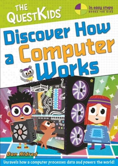 Discover How a Computer Works, Dan Aldred - Paperback - 9781787910294