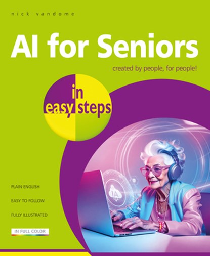 AI for Seniors in easy steps, Nick Vandome - Paperback - 9781787910546