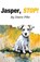 Jasper, stop!, Diane Pike - Paperback - 9781787921054