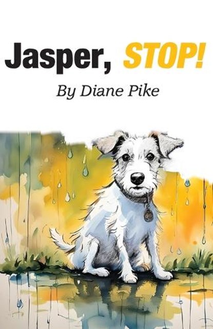 Jasper, stop!, Diane Pike - Paperback - 9781787921054