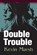 Double Trouble, Kevin Marsh - Paperback - 9781787921238