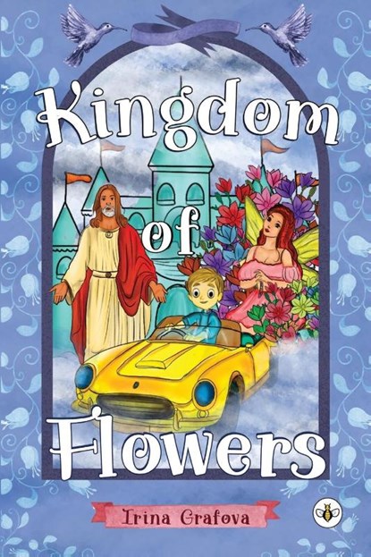 Kingdom of Flowers, Irina Grafova - Paperback - 9781787962538