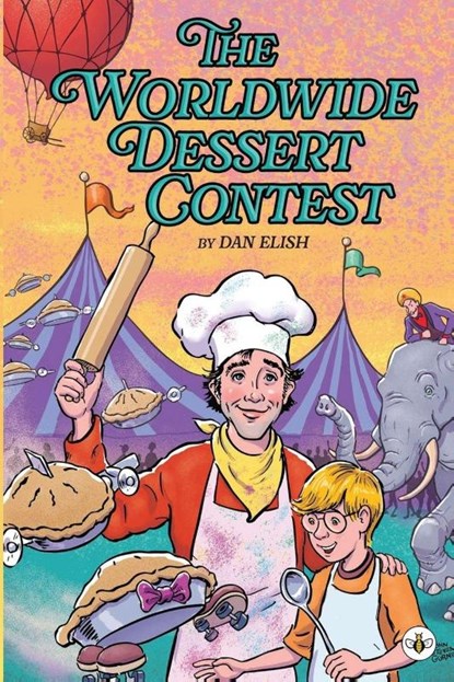 The Worldwide Dessert Contest, Dan Elish - Paperback - 9781787962620