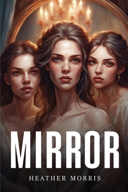 Mirror, Heather Morris - Paperback - 9781787992900
