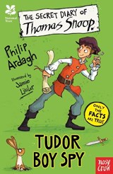 National Trust: The Secret Diary of Thomas Snoop, Tudor Boy Spy - Philip Ardagh - 9781788000550