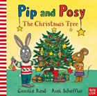 Pip and Posy: The Christmas Tree | Camilla (editorial Director) Reid | 