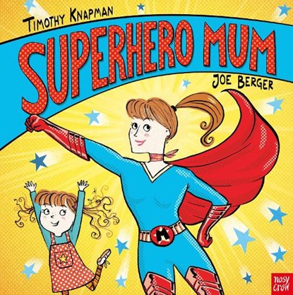 Superhero Mum, Timothy Knapman - Paperback - 9781788001441