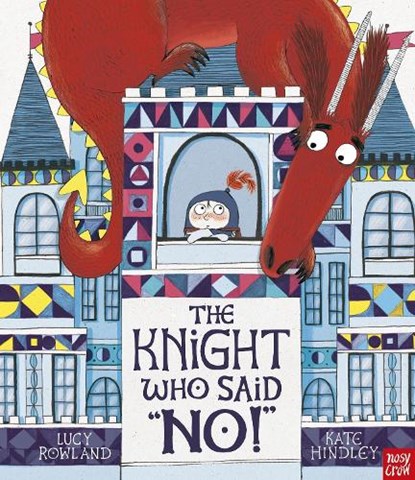 The Knight Who Said "No!", Lucy Rowland - Paperback - 9781788002080