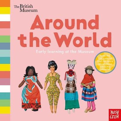 British Museum: Around the World, Nosy Crow Ltd - Gebonden Gebonden - 9781788002837