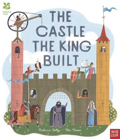 National Trust: The Castle the King Built, Rebecca Colby - Paperback - 9781788006590