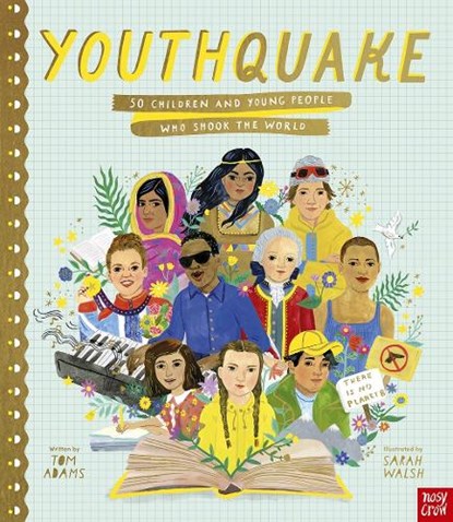 YouthQuake: 50 Children and Young People Who Shook the World, Tom Adams - Gebonden - 9781788007634