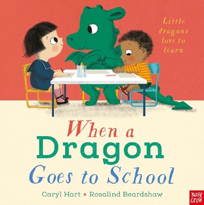 When a Dragon Goes to School, Caryl Hart - Paperback - 9781788007719