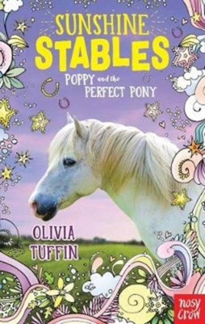 Sunshine Stables: Poppy and the Perfect Pony, Olivia Tuffin - Paperback - 9781788007931