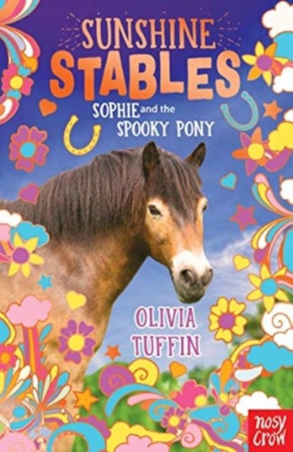 Sunshine Stables: Sophie and the Spooky Pony, Olivia Tuffin - Paperback - 9781788008228