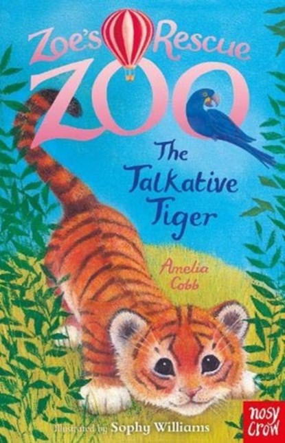 Zoe's Rescue Zoo: The Talkative Tiger, Amelia Cobb - Paperback - 9781788009355