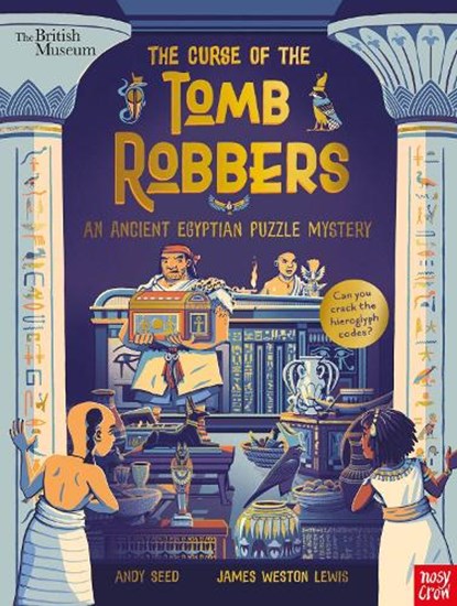 British Museum: The Curse of the Tomb Robbers (An Ancient Egyptian Puzzle Mystery), Andy Seed - Paperback - 9781788009652