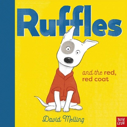 Ruffles and the Red, Red Coat, David Melling - Paperback - 9781788009898