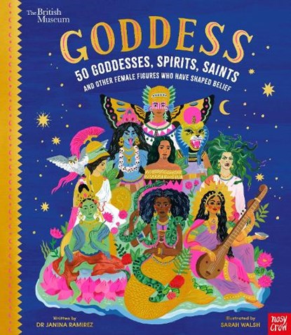 British Museum: Goddess: 50 Goddesses, Spirits, Saints and Other Female Figures Who Have Shaped Belief, Dr Janina Ramirez - Gebonden - 9781788009959