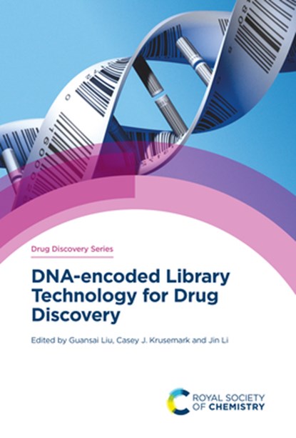 DNA-encoded Library Technology for Drug Discovery, Guansai (HitGen Inc. Liu ; Casey J (Purdue University Krusemark ; Jin (HitGen Inc. Li - Gebonden - 9781788014878