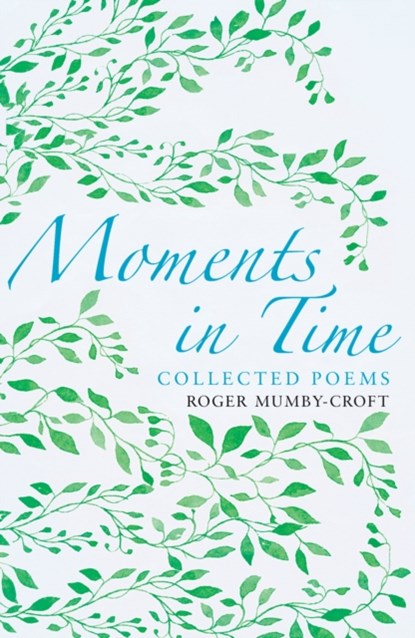 Moments in Time, Roger Mumby-Croft - Paperback - 9781788033251