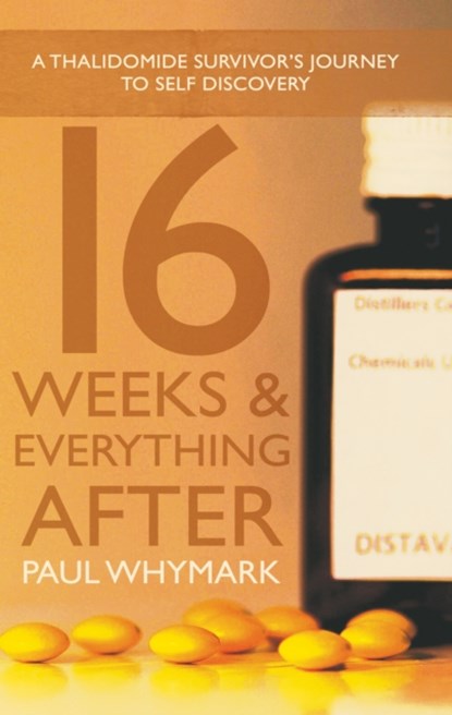 16 Weeks and Everything After..., Paul Whymark - Paperback - 9781788033749