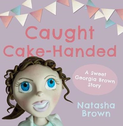 Caught Cake-Handed, BROWN,  Natasha - Paperback - 9781788035491