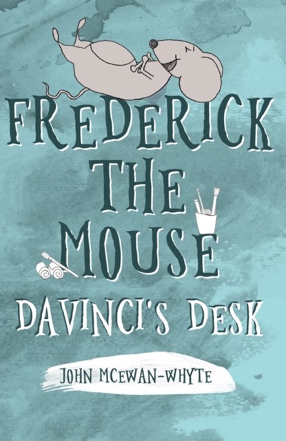 Frederick the Mouse, John McEwan-Whyte - Paperback - 9781788035743