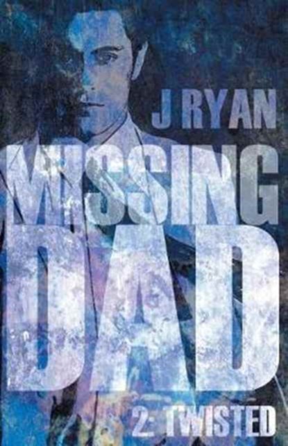Missing Dad 2, J Ryan - Paperback - 9781788036696
