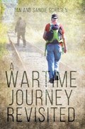 A Wartime Journey Revisited | Schagen, Ian ; Schagen, Sandie | 