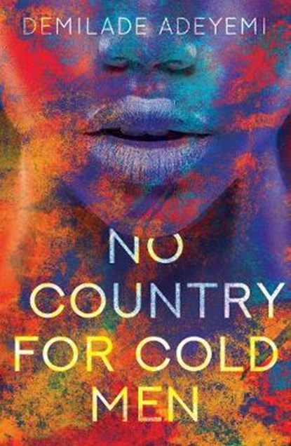 No Country For Cold Men, Demilade Adeyemi - Paperback - 9781788037761