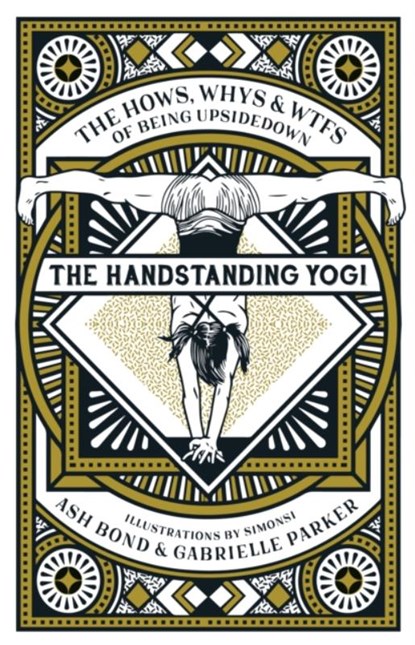 The Handstanding Yogi, Ash Bond - Gebonden - 9781788039529