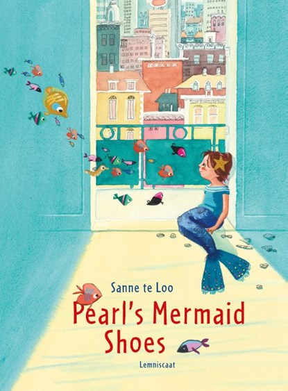Pearl’s Mermaid Shoes, Sanne te Loo - Gebonden Gebonden - 9781788070249