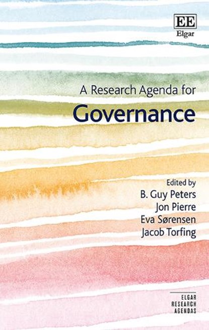 A Research Agenda for Governance, B. Guy Peters ; Jon Pierre ; Eva Sørensen ; Jacob Torfing - Gebonden - 9781788117982