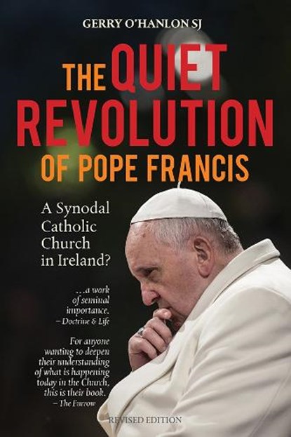 The Quiet Revolution of Pope Francis, Gerry O'Hanlon SJ - Paperback - 9781788121088