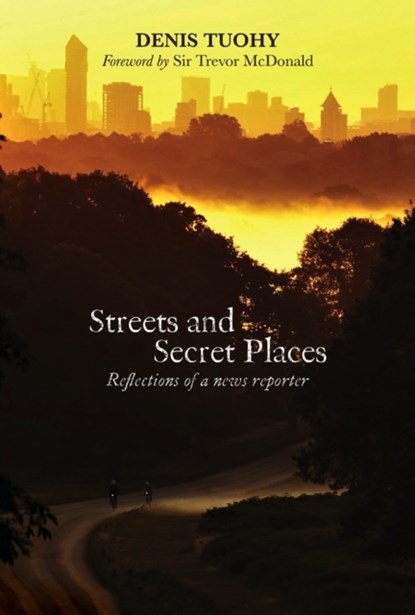 Streets and Secret Places, Denis Tuohy - Paperback - 9781788124898