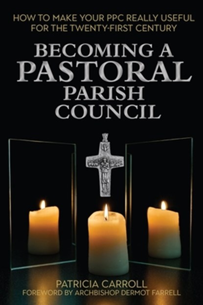 Becoming a Pastoral Parish Council, Patricia Carroll - Paperback - 9781788125208
