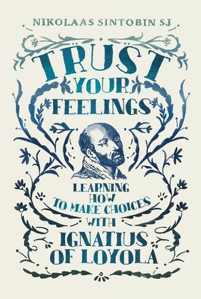 Trust Your Feelings, Nikolaas (SJ) Sintobin - Paperback - 9781788125239