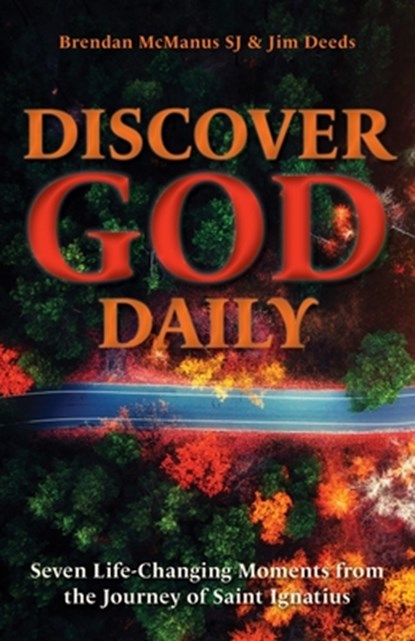Discover God Daily, Brendan (SJ) McManus SJ ; Jim Deeds - Paperback - 9781788125383