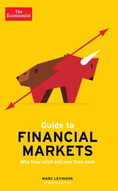 The Economist Guide To Financial Markets 7th Edition, Marc Levinson - Paperback - 9781788160346
